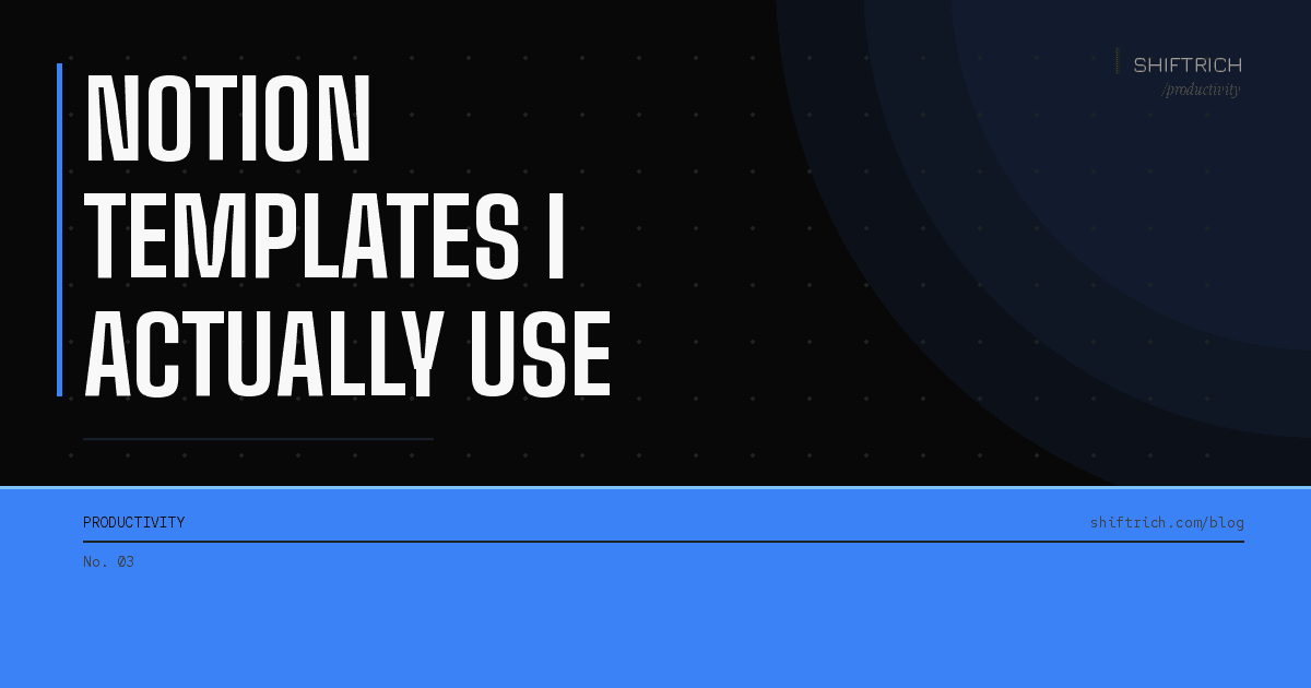The 5 Notion Templates I Actually Use Every Day